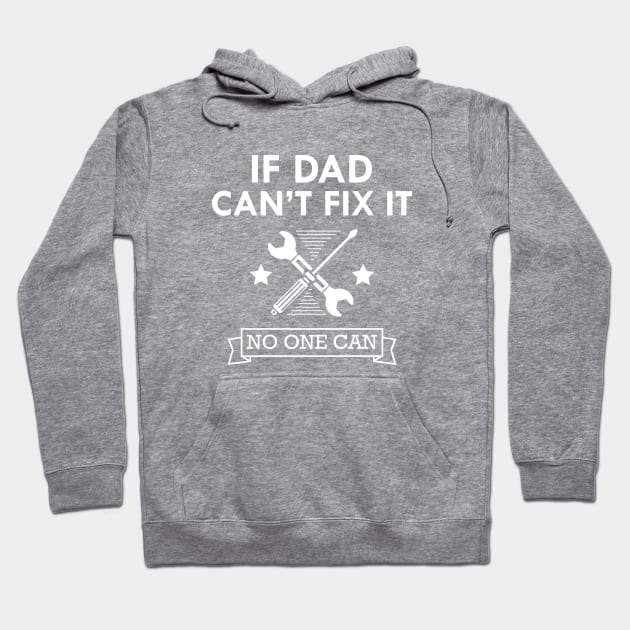 Mechanic - If dad can't fix it no one can Hoodie by KC Happy Shop